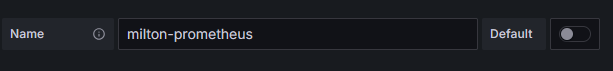 Grafana data source name field showing milton-prometheus